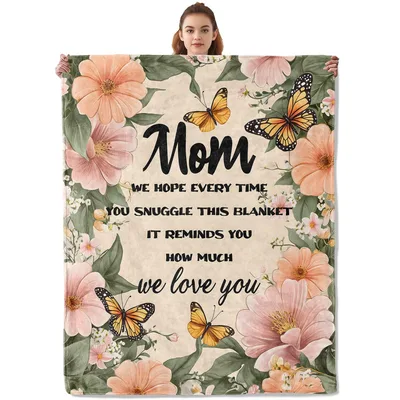 Mom We Hope Every Time Blanket with Floral and Butterfly Design