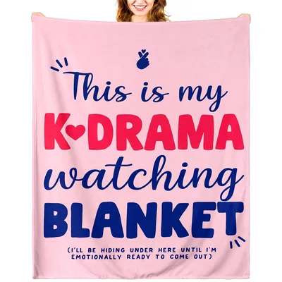 This Is My K-Drama Blanket: Hiding Under Here Until Emotionally Ready