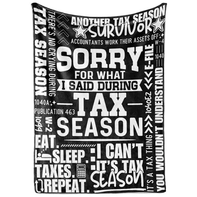 Tax Season Accountant Blanket: Sorry for What I Said During Tax Season