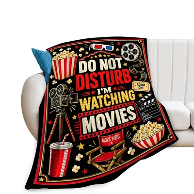Movie Night Lover Blanket: Do Not Disturb I'm Watching Movies Design