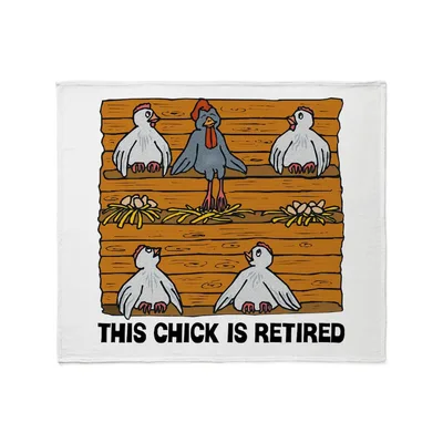 This Chick Is Retired Blanket for the hen who finally quit working