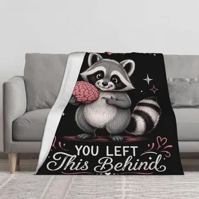 Funny Raccoon Brain Blanket: You Left This Behind Design