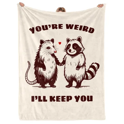 Opossum Raccoon Couple Funny Blanket: You're Weird I'll Keep You