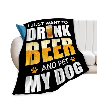 Beer Dog Lover Funny Blanket: Drink Beer and Pet My Dog Design