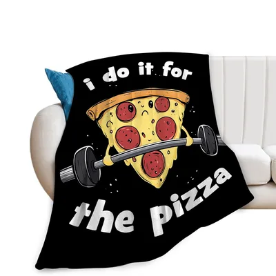 Funny Pizza Workout Blanket: I Do It For The Pizza Design