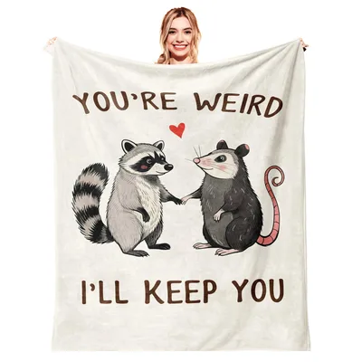 Raccoon Opossum Friends Blanket: You're Weird I'll Keep You Design