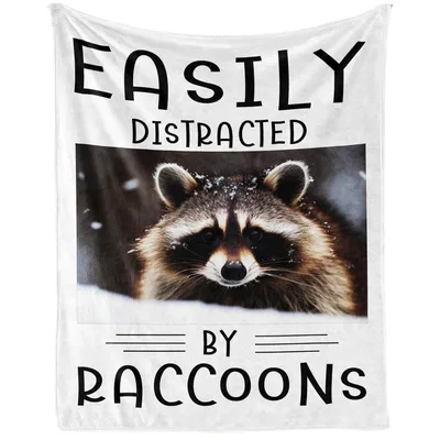 Raccoon Funny Animal Blanket: Easily Distracted by Raccoons Design