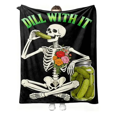 Skeleton Pickle Funny Blanket: Dill With It Skeleton Design