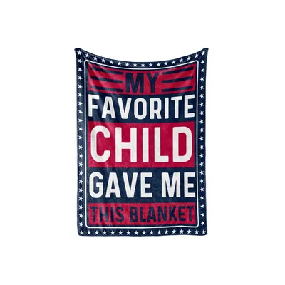 Dad Humor Blanket: My Favorite Child Gave Me This Blanket Design
