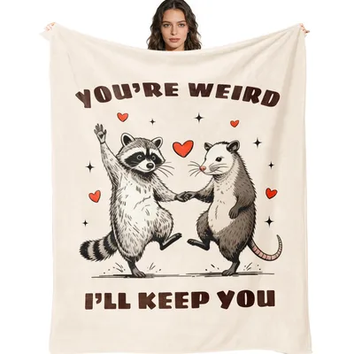 Raccoon Possum Friends Blanket: You're Weird I'll Keep You Design