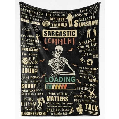 Sarcastic Comment Loading Skeleton Blanket for Humor Lovers