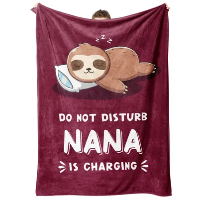 Sloth Nana Funny Blanket: Do Not Disturb Nana Is Charging Design