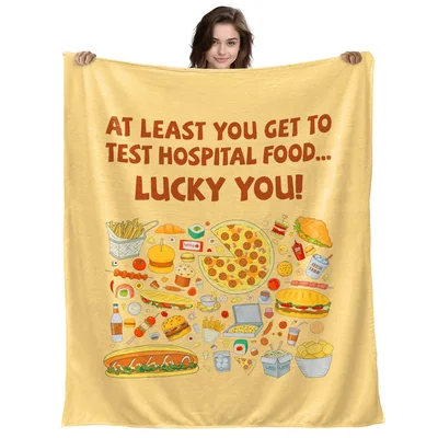 Funny Get Well Food Blanket: Hospital Food Test Lucky You Design