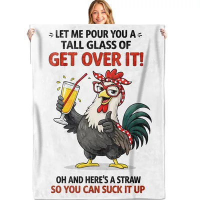 Sarcastic Chicken Quote Blanket with Get Over It Message