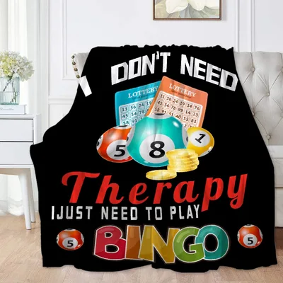 I Don't Need Therapy Blanket for Bingo Lovers