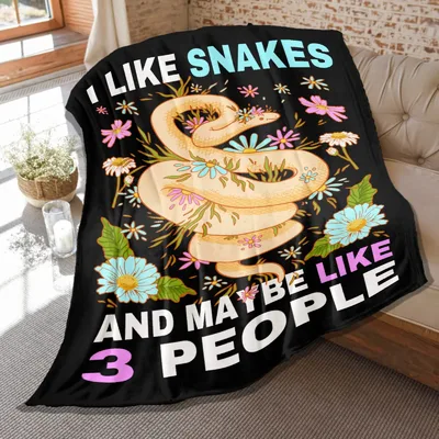 I Like Snakes and Maybe Blanket for Reptile Lovers