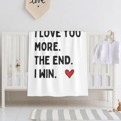 I Love You More Blanket features sarcastic text declaring