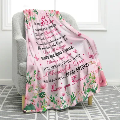 To my Sister Always Remember Blanket: Floral Sister Gift Design