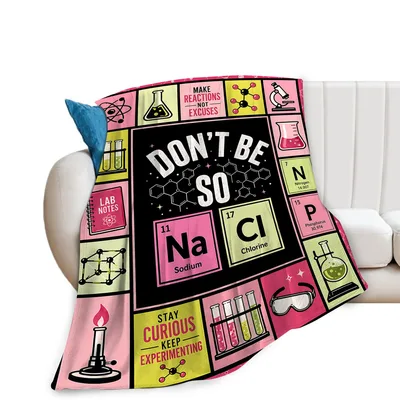 Chemistry Science Teacher Blanket: Don't Be So Na Cl Design